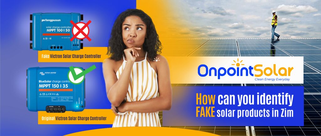 how can you identify fake solar equipment and products in Zimbabwe