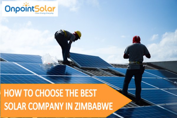 how to choose the best solar company in Zimbabwe